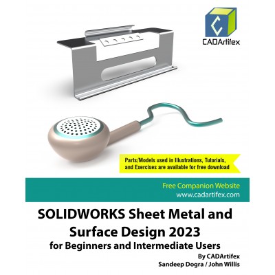 SOLIDWORKS Sheet Metal and Surface Design 2023 for Beginners and Intermediate Users